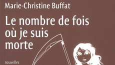 "Le nombre de fois où je suis morte", de Marie-Christine Buffat. [DR]