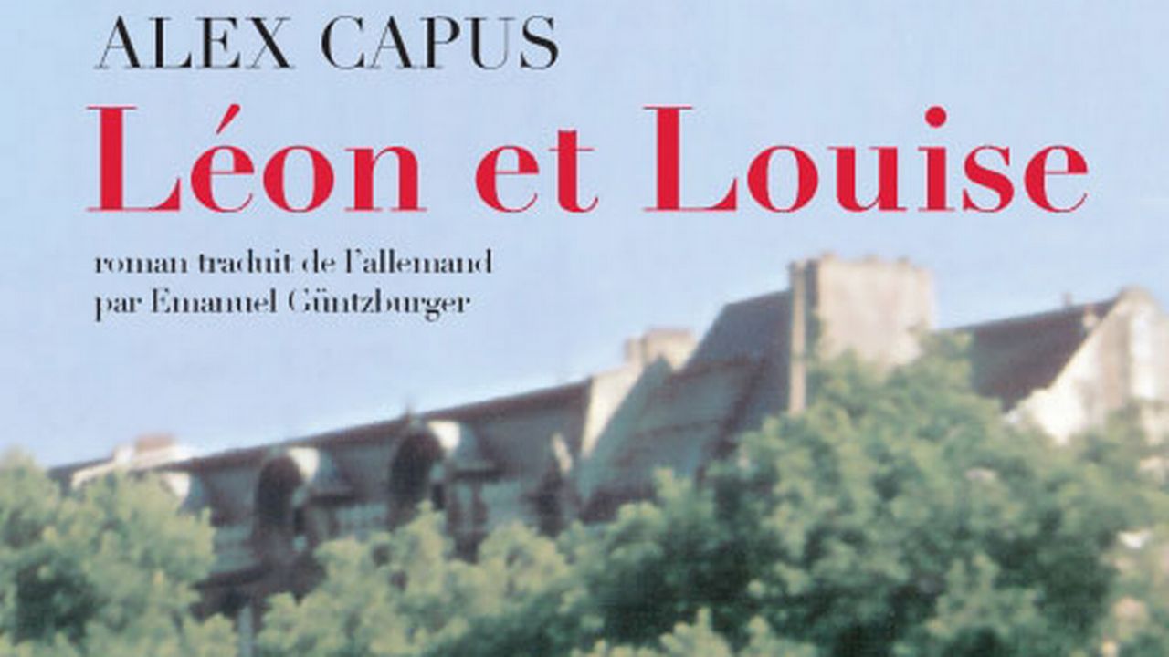 La couverture du livre "Léon et Louise" d'Alex Capus. [Actes Sud]