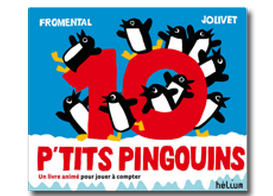 "10 p'tits pingouins" de Jean-Luc Fromental et Joëlle Jolivet. [RTS]