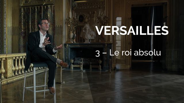 Versailles - Le roi absolu. [Canal+]