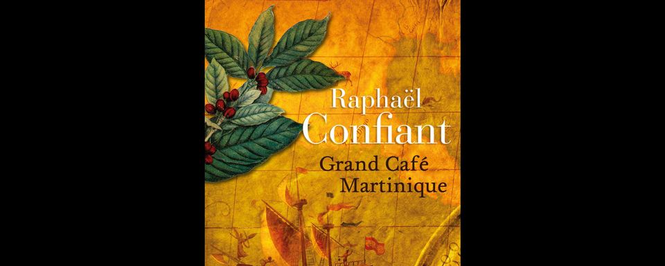 Couverture du livre "Grand Café Martinique" de Raphaël Confiant. [Mercure de France]