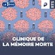 Logo Clinique de la mémoire morte (podcast)