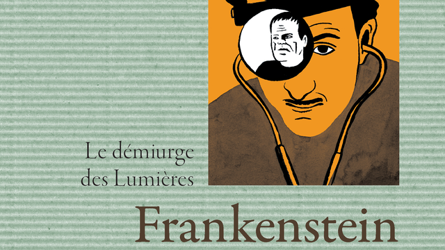 "Frankenstein, le démiurge des Lumières" sous la direction de Michel Porret et Olinda Testori, Collection L’Équinoxe N° 15, Georg Éditeur, 2020. [Georg Editeur]