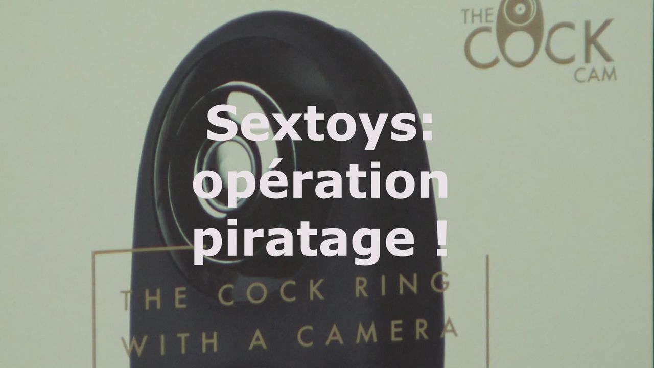 Sextoys: opération piratage [RTS]