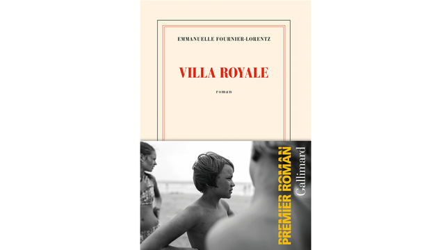 "Villa Royale", Emmanuelle Fournier-Lorentz [Éditions Gallimard]