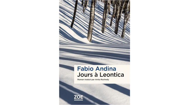 Fabio Andina pour "Jours à Leontica" [Éditions Zoé]