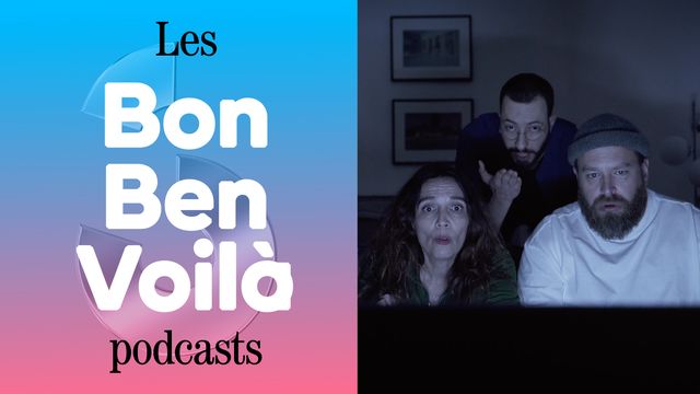Les Podcast - BON BEN VOILÀ #3