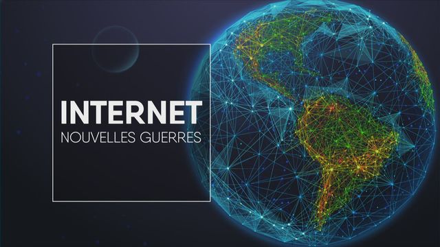 Internet, nouvelles guerres [RTS]