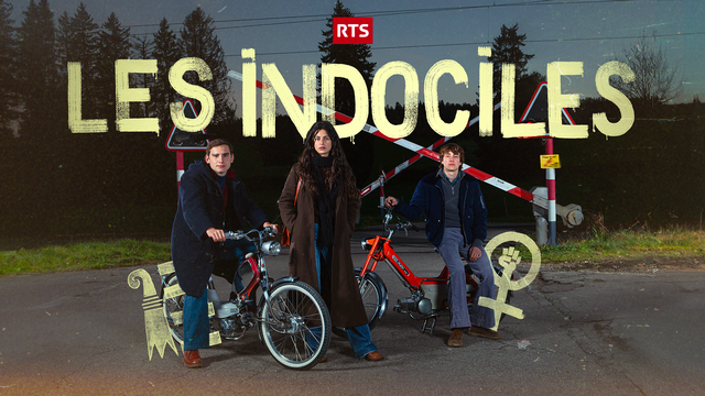 Série RTS Les Indociles [Jay Louvion  - © RTS]