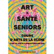 Art & Santé Seniors. [RTS]