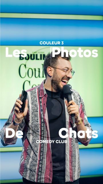 Couleur 3 Comedy Club - Blaise Bersinger - Les photos de chats